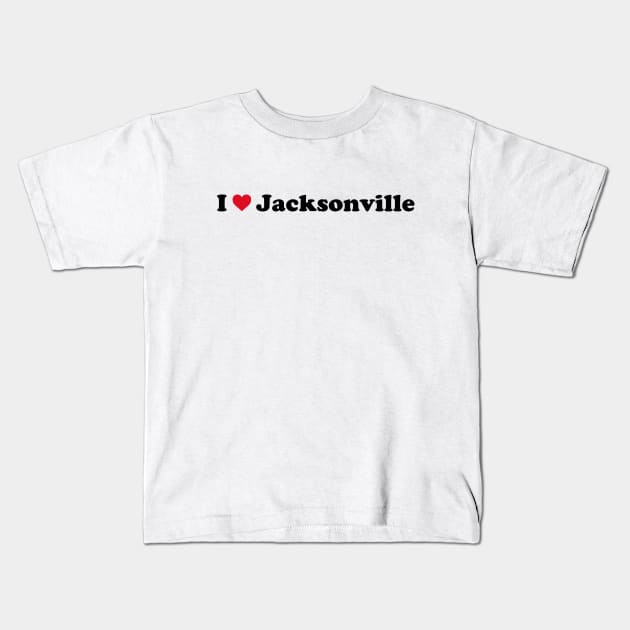 I Love Jacksonville Kids T-Shirt by Novel_Designs